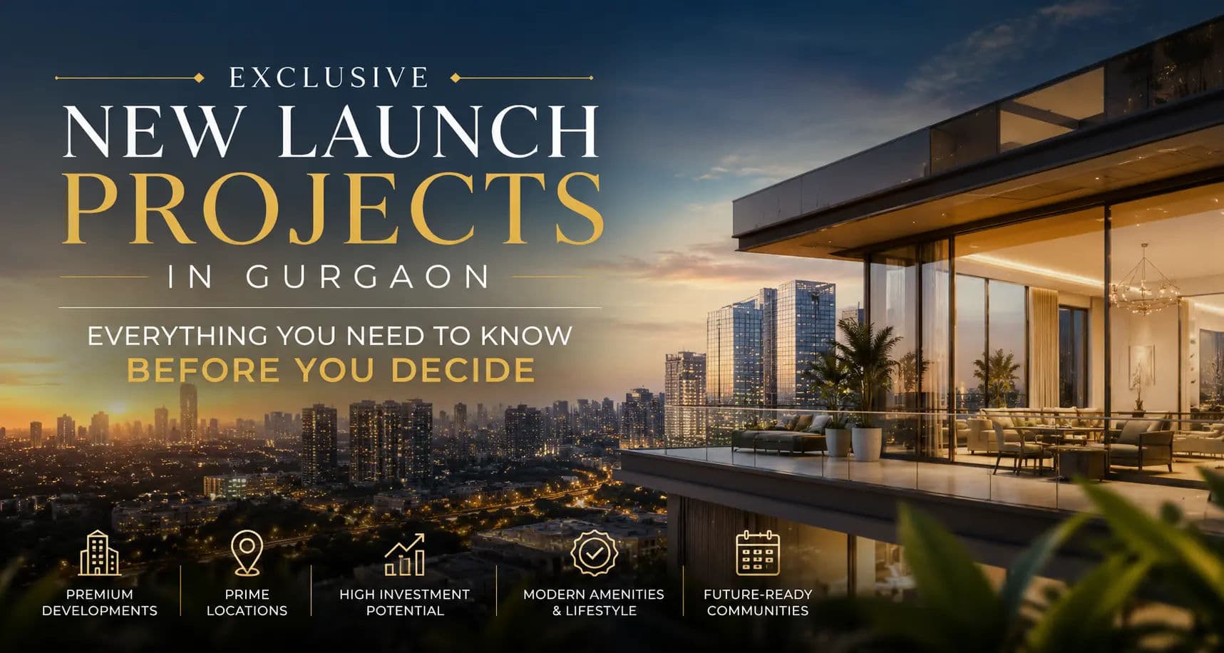Exclusive New Launch Projects in Gurgaon — Everything You Need to Know Before You Decide